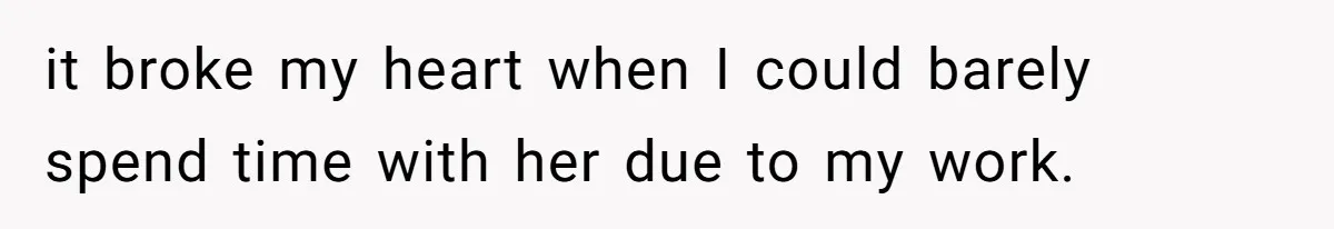 SAHM Tells Husband She’ll Go Back To Work Unless He Shares His Salary it broke my heart when I could barely spend time with her due to my work.