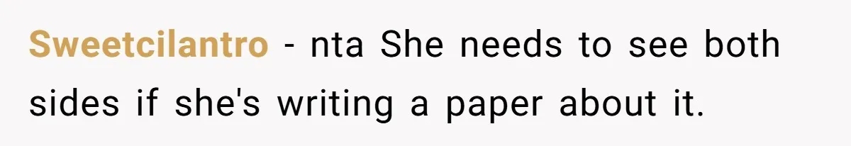 Woman Answers SIL's Adoption Interview With Brutal Honesty That Completely Shocks Her Sweetcilantro − nta She needs to see both sides if she's writing a paper about it.