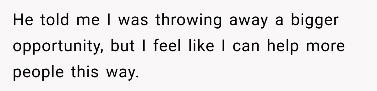 Dad Cuts Tuition Over Major Change, Still Expects 24/7 Access To Her Location He told me I was throwing away a bigger opportunity, but I feel like I can help more people this way.