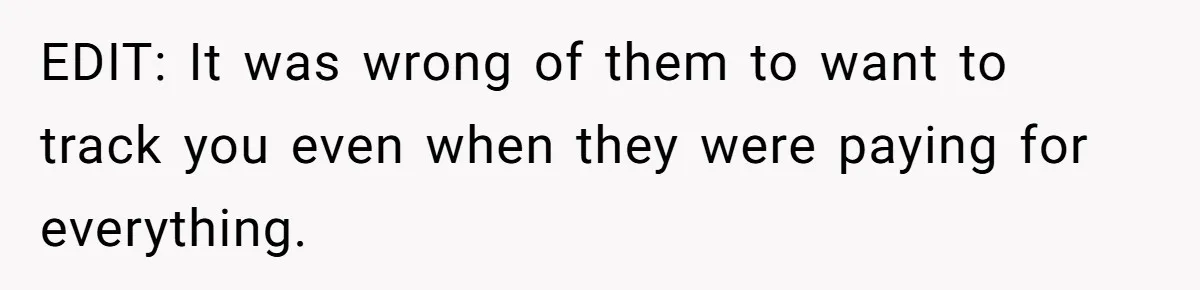 Dad Cuts Tuition Over Major Change, Still Expects 24/7 Access To Her Location EDIT: It was wrong of them to want to track you even when they were paying for everything.