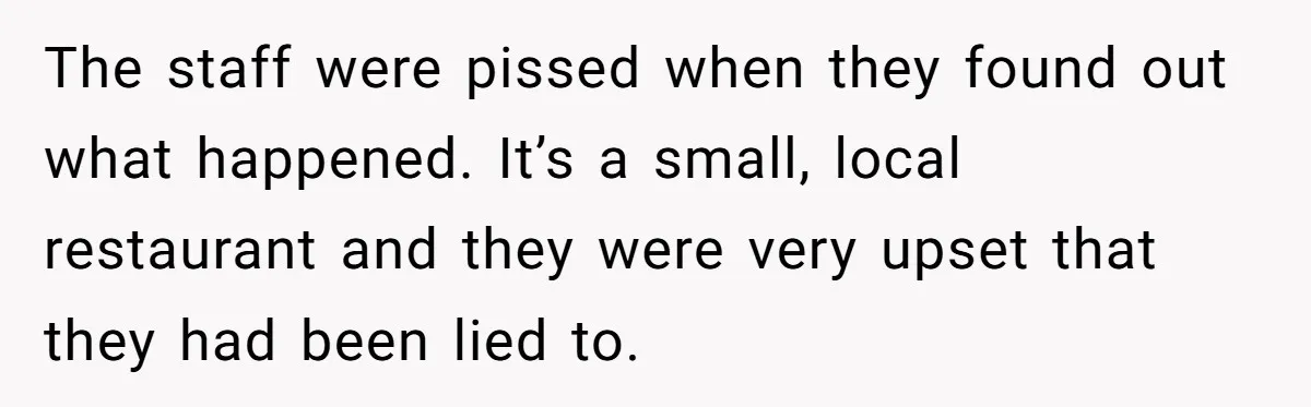 Man Faces A Massive Group Takeover At His Bar Table, Then He Calmly Makes Them Pay Literally The staff were pissed when they found out what happened. It’s a small, local restaurant and they were very upset that they had been lied to.