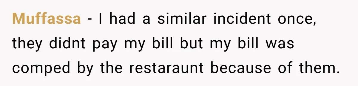Man Faces A Massive Group Takeover At His Bar Table, Then He Calmly Makes Them Pay Literally Muffassa − I had a similar incident once, they didnt pay my bill but my bill was comped by the restaraunt because of them.