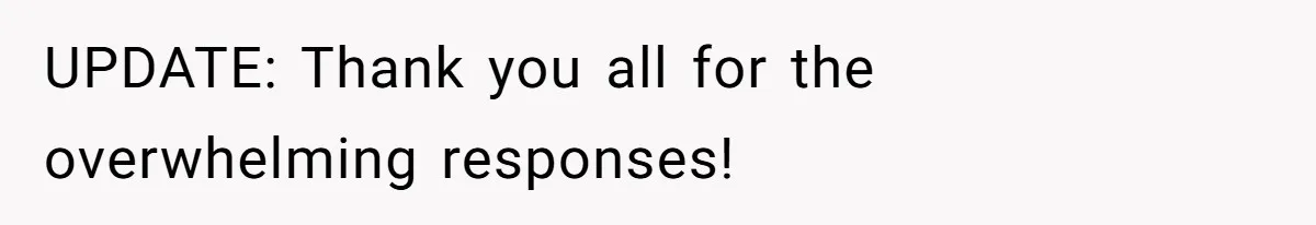 UPDATE: Thank you all for the overwhelming responses!