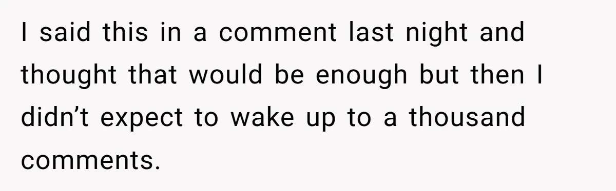 I said this in a comment last night and thought that would be enough but then I didn’t expect to wake up to a thousand comments.