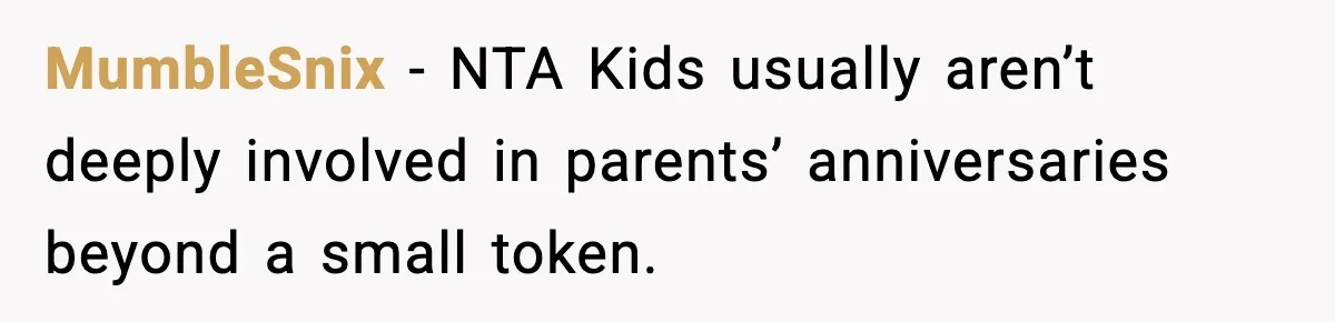 MumbleSnix - NTA Kids usually aren’t deeply involved in parents’ anniversaries beyond a small token.