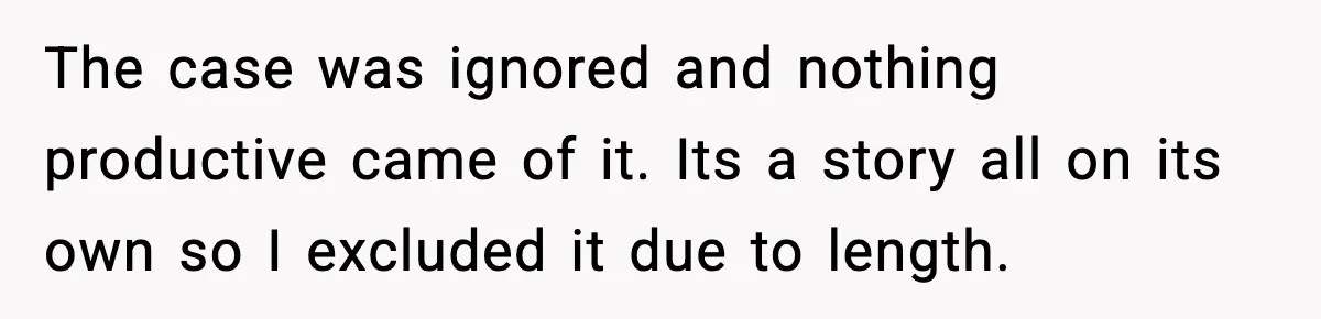 The case was ignored and nothing productive came of it. Its a story all on its own so I excluded it due to length.