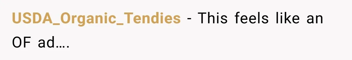 USDA_Organic_Tendies − This feels like an OF ad….