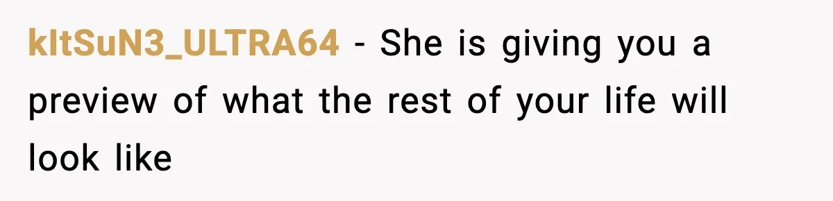 kItSuN3_ULTRA64 − She is giving you a preview of what the rest of your life will look like