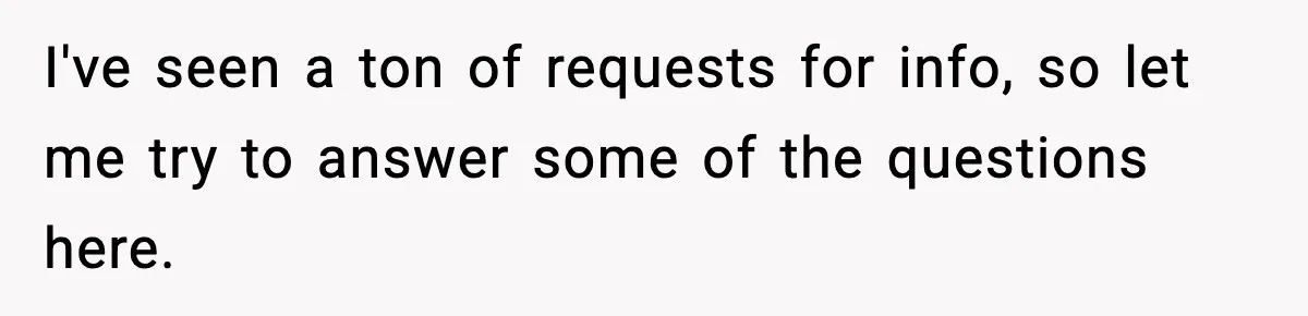 I've seen a ton of requests for info, so let me try to answer some of the questions here.