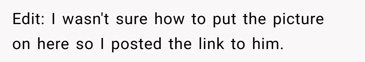 Edit: I wasn't sure how to put the picture on here so I posted the link to him.