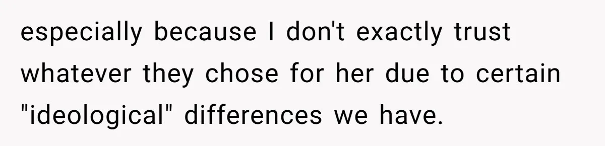 especially because I don't exactly trust whatever they chose for her due to certain "ideological" differences we have.