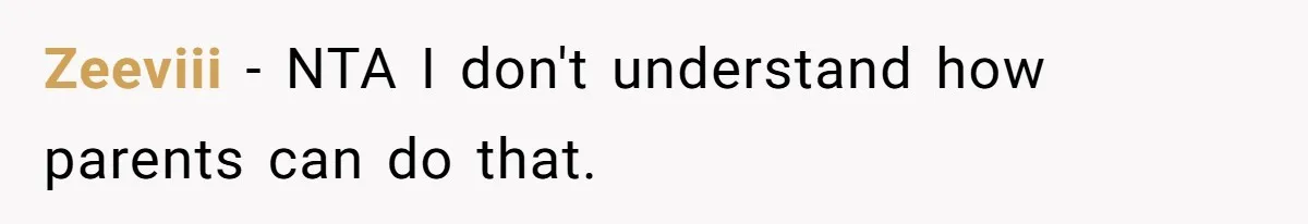 Zeeviii − NTA I don't understand how parents can do that.
