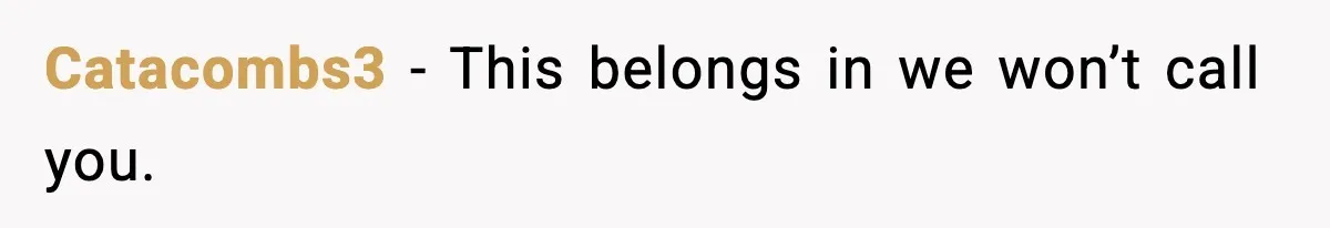 Catacombs3 - This belongs in we won’t call you.