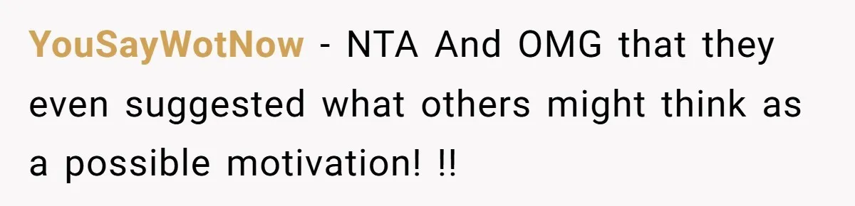 YouSayWotNow − NTA And OMG that they even suggested what others might think as a possible motivation! !!