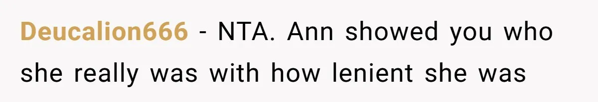 Deucalion666 − NTA. Ann showed you who she really was with how lenient she was