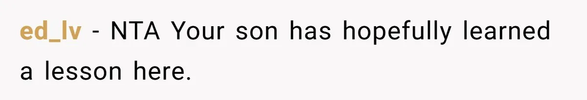 ed_lv − NTA Your son has hopefully learned a lesson here.