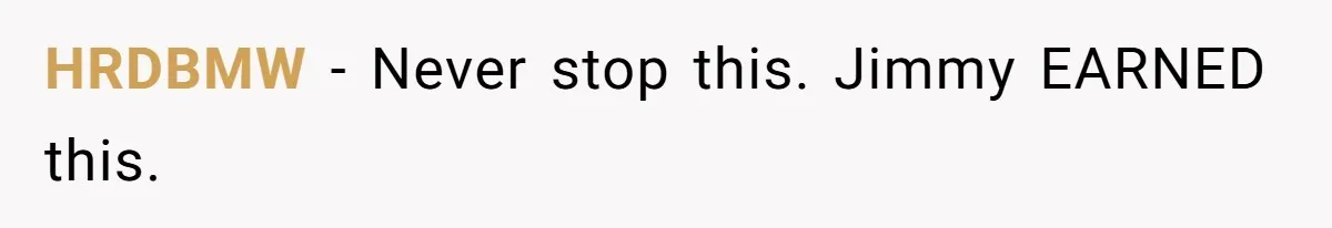 HRDBMW − Never stop this. Jimmy EARNED this.