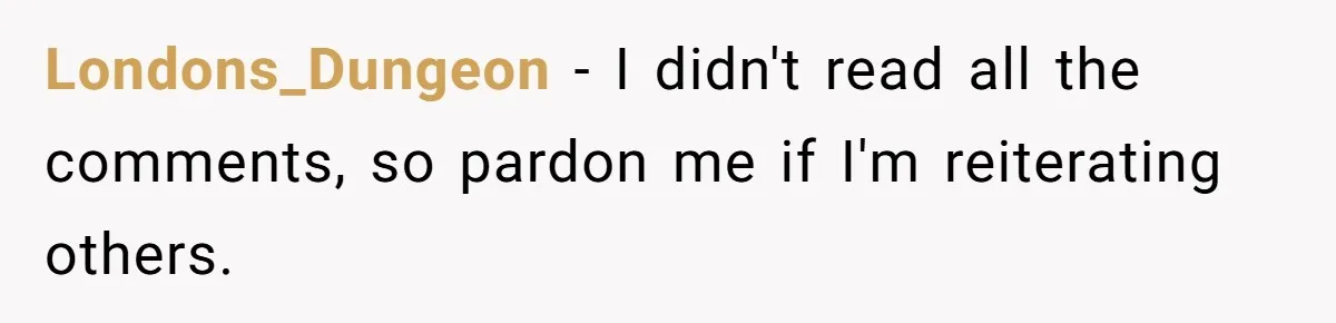 Londons_Dungeon − I didn't read all the comments, so pardon me if I'm reiterating others.