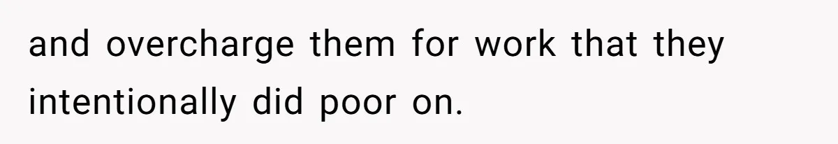Couple Storms A Tattoo Shop, Demands Special Treatment, And Can’t Believe What She Gets and overcharge them for work that they intentionally did poor on.