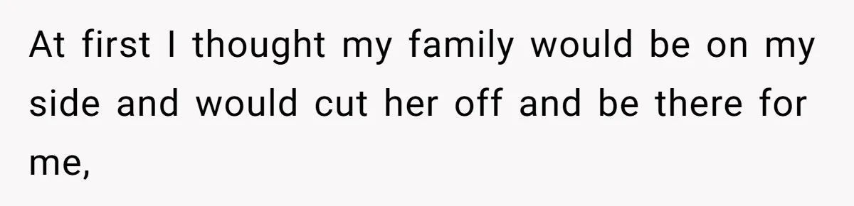 Man Disowns His Entire Family After What They Have Done To His Cheating Ex-Girlfriend At first I thought my family would be on my side and would cut her off and be there for me,