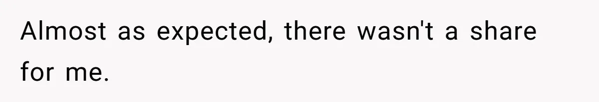 Almost as expected, there wasn't a share for me.