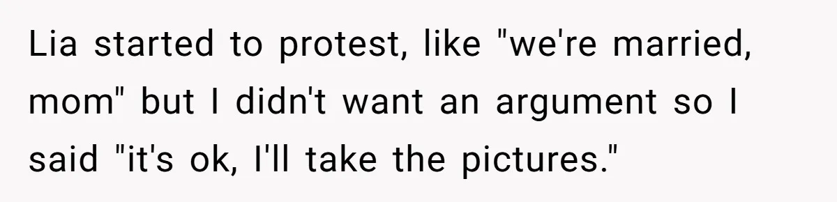 Lia started to protest, like "we're married, mom" but I didn't want an argument so I said "it's ok, I'll take the pictures."