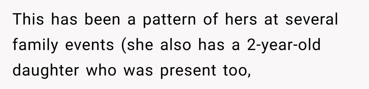 Bride Requests Videographer To Avoid Capturing Sister’s Breastfeeding, Sister Calls It ‘Neglectful’ This has been a pattern of hers at several family events (she also has a 2-year-old daughter who was present too,