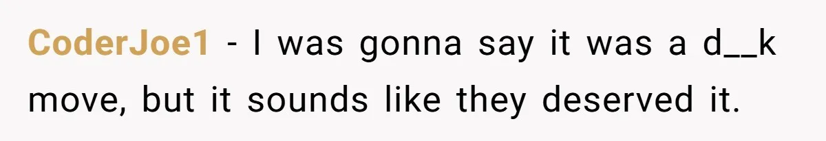 Tired of Hallmark Cards? One Redditor Sent an Unforgettable “Gift” to End Family Drama CoderJoe1 − I was gonna say it was a d__k move, but it sounds like they deserved it.