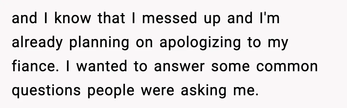Fiancé Refuses to Add Her to the Deed, She Wonders If She Just Ruined It and I know that I messed up and I'm already planning on apologizing to my fiance. I wanted to answer some common questions people were asking me.