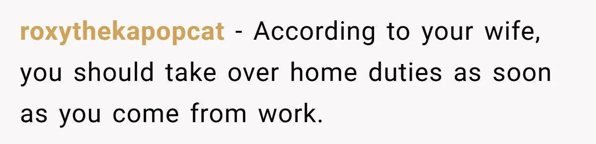 Tired Pediatric Hospice Nurse Faces Domestic Conflict Over His Need for Daily Meditation roxythekapopcat - According to your wife, you should take over home duties as soon as you come from work.