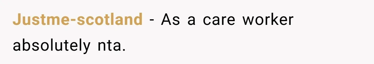 Tired Pediatric Hospice Nurse Faces Domestic Conflict Over His Need for Daily Meditation Justme-scotland - As a care worker absolutely nta.