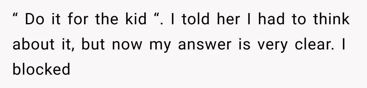 My Sister Has Savings and I Have Two Jobs, So Why Am I Buying Her Diapers? “ Do it for the kid “. I told her I had to think about it, but now my answer is very clear. I blocked