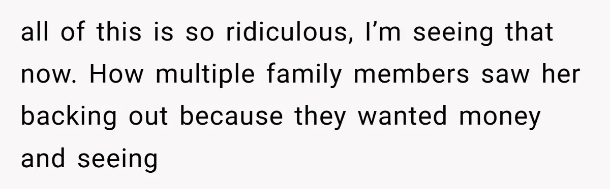 My Sister Has Savings and I Have Two Jobs, So Why Am I Buying Her Diapers? all of this is so ridiculous, I’m seeing that now. How multiple family members saw her backing out because they wanted money and seeing