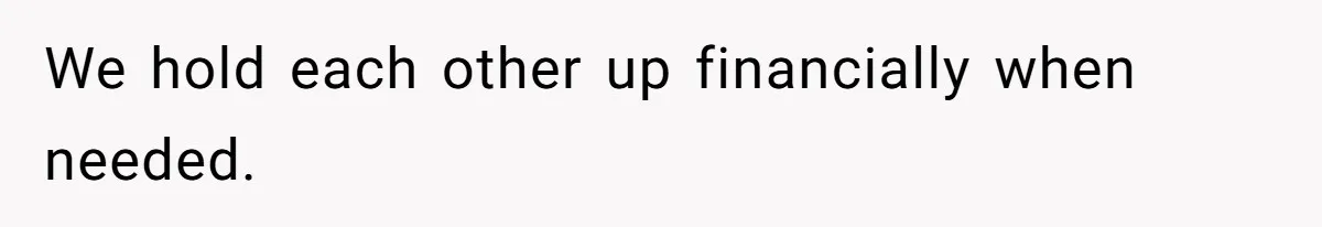 Man Refuses To Share His High Salary With Wife After She Once Insisted On Separate Finances When She Earned More We hold each other up financially when needed.