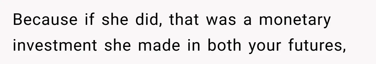 Man Refuses To Share His High Salary With Wife After She Once Insisted On Separate Finances When She Earned More Because if she did, that was a monetary investment she made in both your futures,