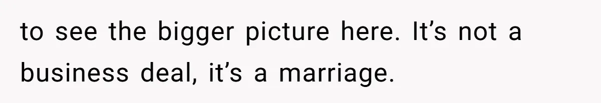 Man Refuses To Share His High Salary With Wife After She Once Insisted On Separate Finances When She Earned More to see the bigger picture here. It’s not a business deal, it’s a marriage.