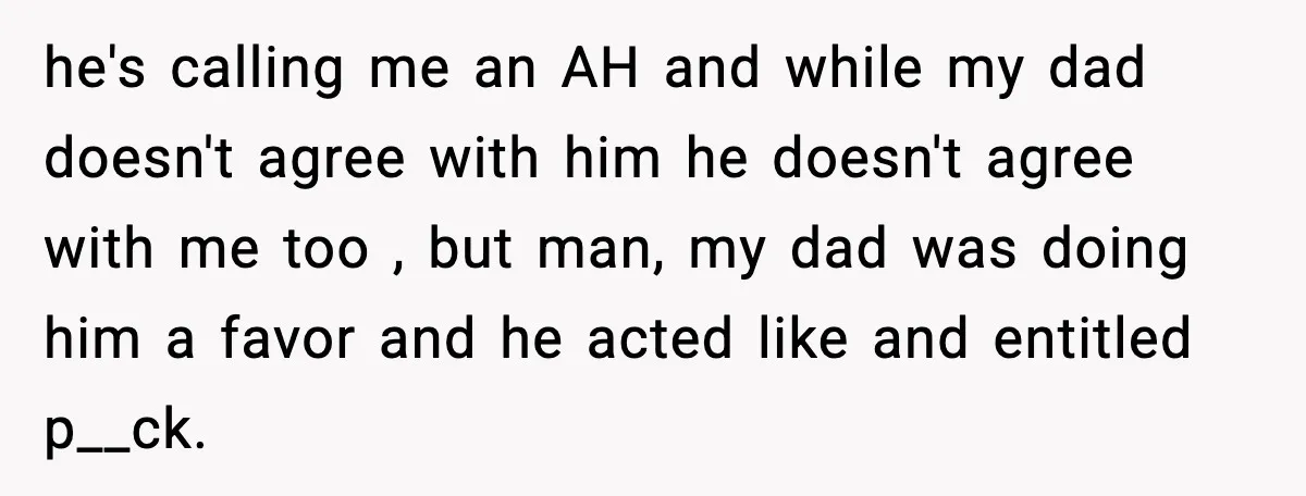 Neighbor Ignores Repeated Requests and Loses His Car to a Tow Truck he's calling me an AH and while my dad doesn't agree with him he doesn't agree with me too , but man, my dad was doing him a favor and...