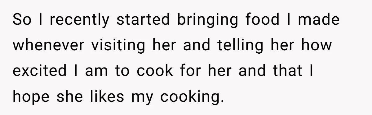 DIL Gets Tired Of MIL’s Guilt-Tripping Over Food, Her Clever Payback Leaves MIL Speechless So I recently started bringing food I made whenever visiting her and telling her how excited I am to cook for her and that I hope she likes my cooking.