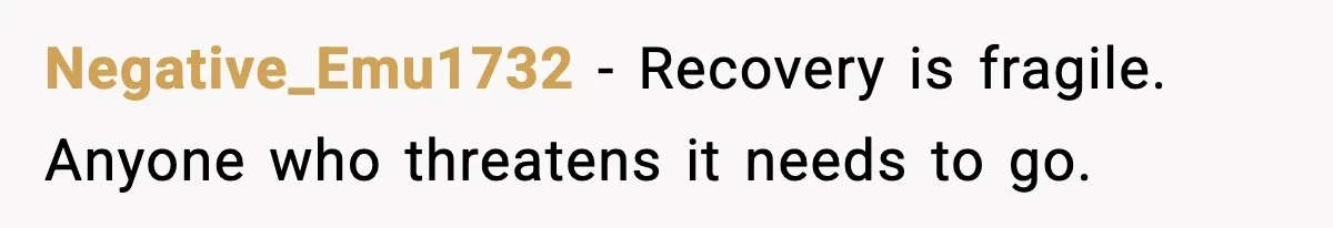 Negative_Emu1732 - Recovery is fragile. Anyone who threatens it needs to go.