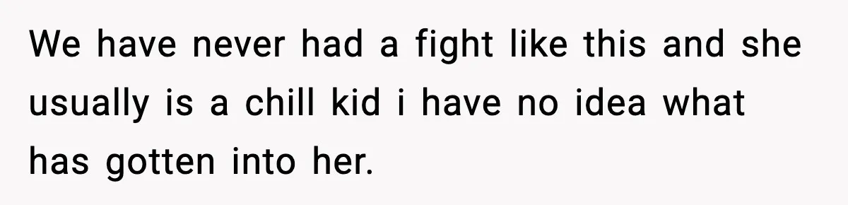 Mom Calls Her Teen a “Selfish Brat” After She Dumps Dinner in the Trash We have never had a fight like this and she usually is a chill kid i have no idea what has gotten into her.