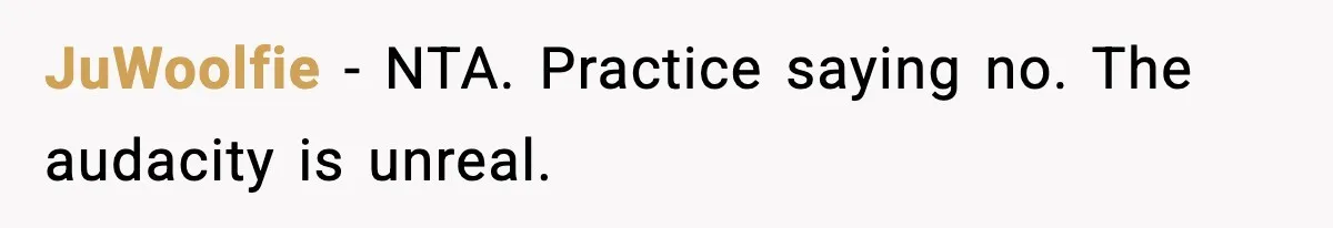 Teen Refuses to Babysit After Sister Announces Seventh Pregnancy JuWoolfie - NTA. Practice saying no. The audacity is unreal.