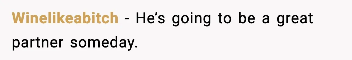 Woman Battling Cancer Faces Cruel Jokes From MIL About Her Hair Winelikeabitch - He’s going to be a great partner someday.