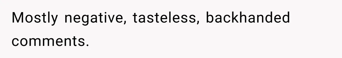 Woman Bans Her Mother From Wedding Unless She Apologizes After Giving Fiancé A Humiliating “Joke” Gift Mostly negative, tasteless, backhanded comments.