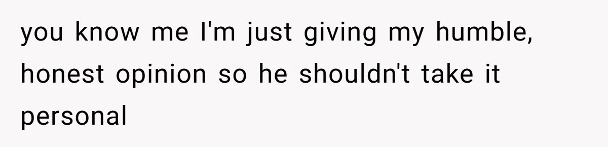 Woman Bans Her Mother From Wedding Unless She Apologizes After Giving Fiancé A Humiliating “Joke” Gift you know me I'm just giving my humble, honest opinion so he shouldn't take it personal