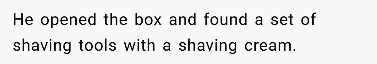 Woman Bans Her Mother From Wedding Unless She Apologizes After Giving Fiancé A Humiliating “Joke” Gift He opened the box and found a set of shaving tools with a shaving cream.