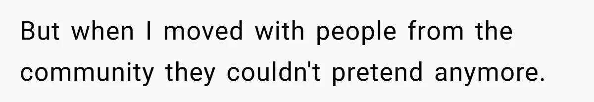 Teen Refuses To Move Back In With Parents After They Pushed Him Out At 18 But when I moved with people from the community they couldn't pretend anymore.