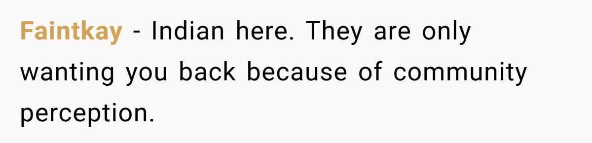 Teen Refuses To Move Back In With Parents After They Pushed Him Out At 18 Faintkay − Indian here. They are only wanting you back because of community perception.
