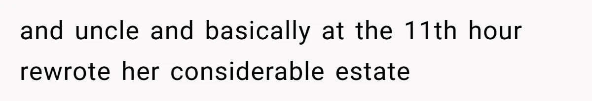Executor Refuses To Release Grandma’s College Fund To Niece After She Fails To Meet GPA Requirement and uncle and basically at the 11th hour rewrote her considerable estate