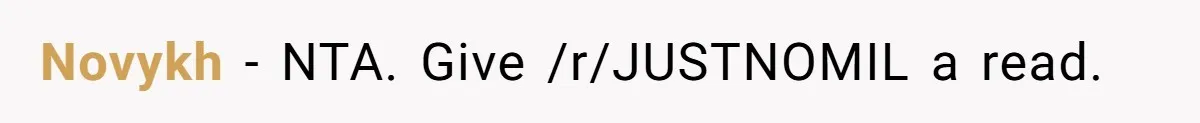 Novykh − NTA. Give /r/JUSTNOMIL a read.