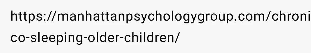 https://manhattanpsychologygroup.com/chronic-co-sleeping-older-children/